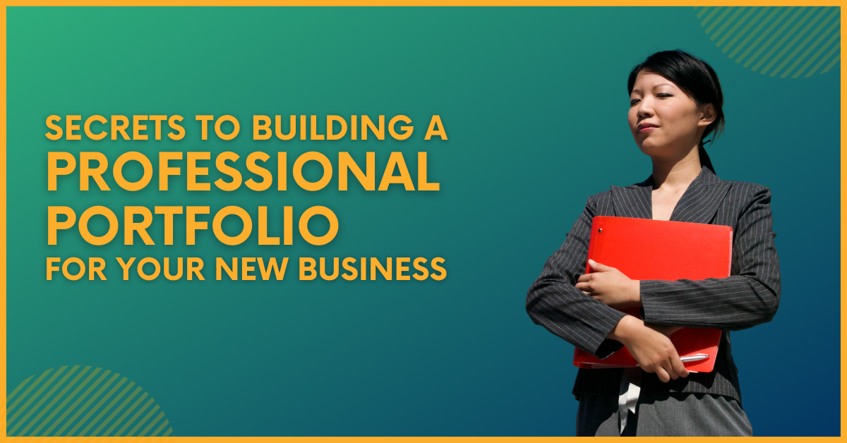 Building A Professional Portfolio For Your New Business