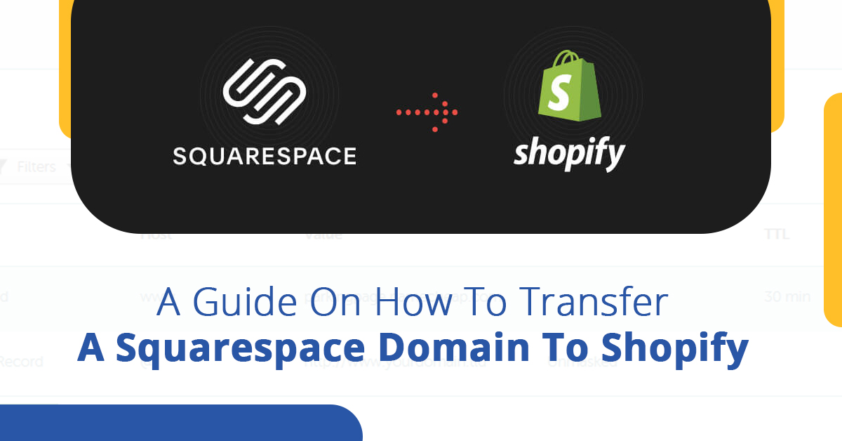A Guide On How To Transfer A Squarespace Domain To Shopify