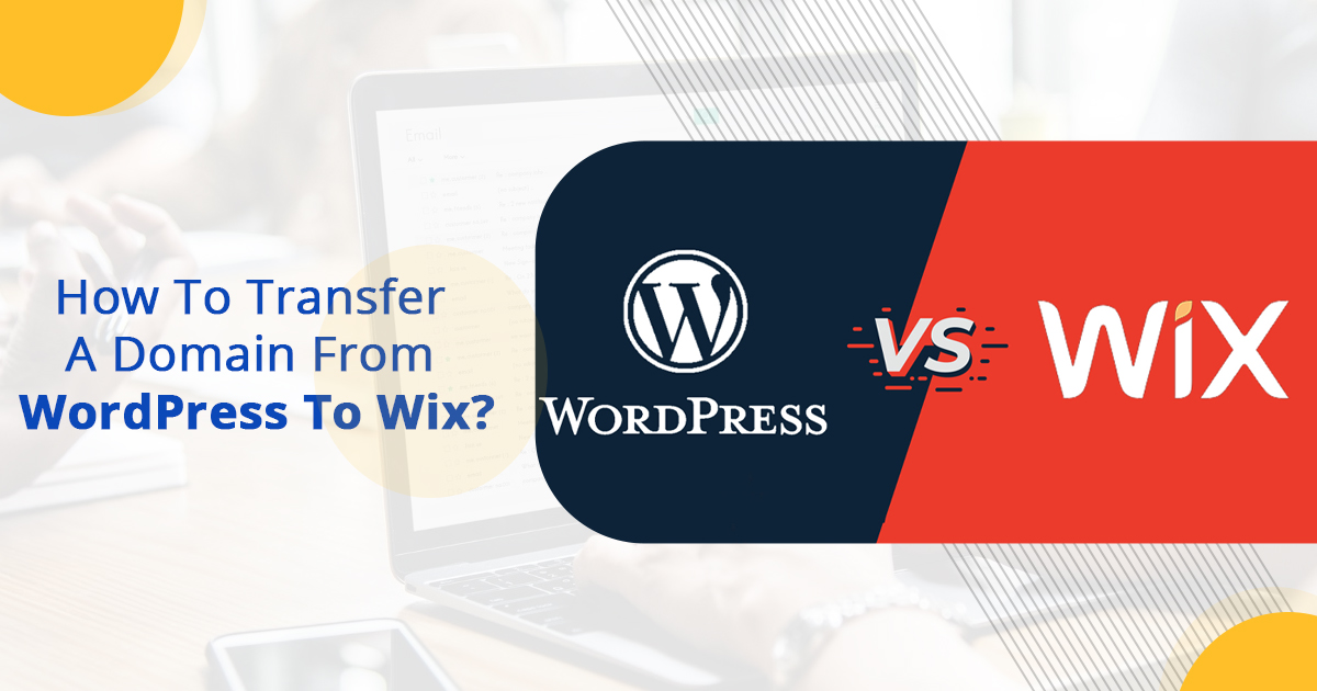 How To Transfer A Domain From WordPress To Wix