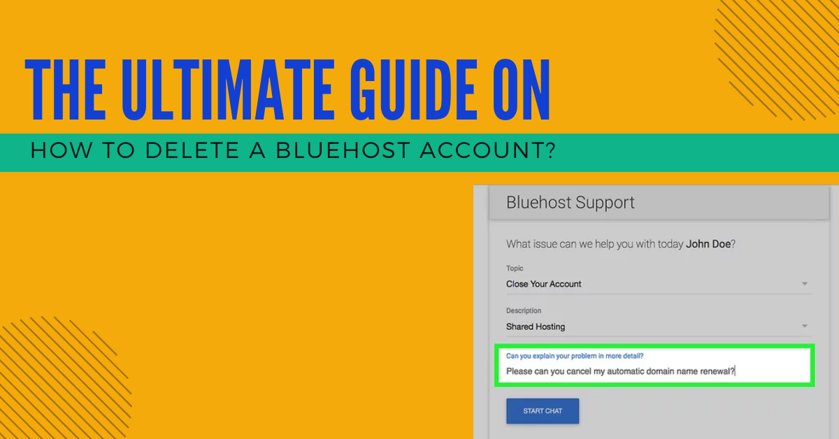 The Ultimate Guide On How to Delete A Bluehost Account?