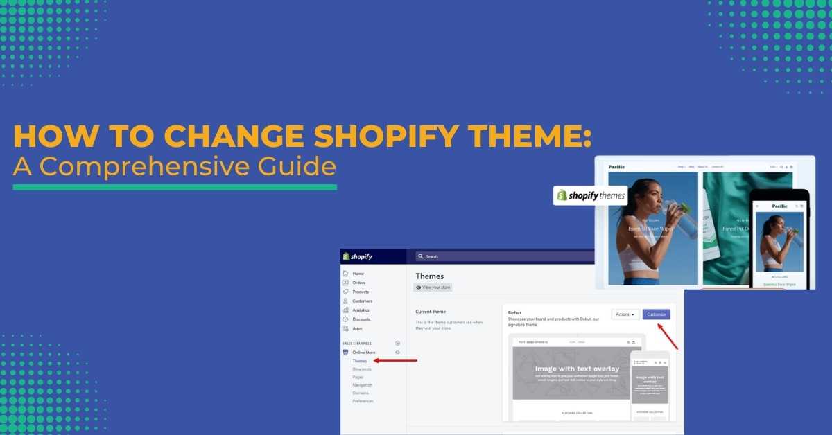 How To Change Shopify Theme: A Comprehensive Guide