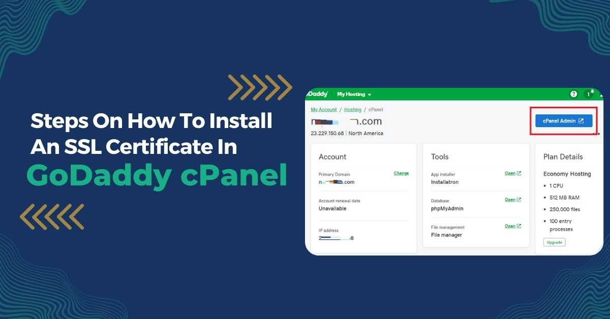 Steps On How To Install An SSL Certificate In GoDaddy cPanel