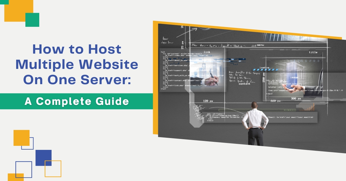 How To Host Multiple Websites On One Server: A Complete Guide