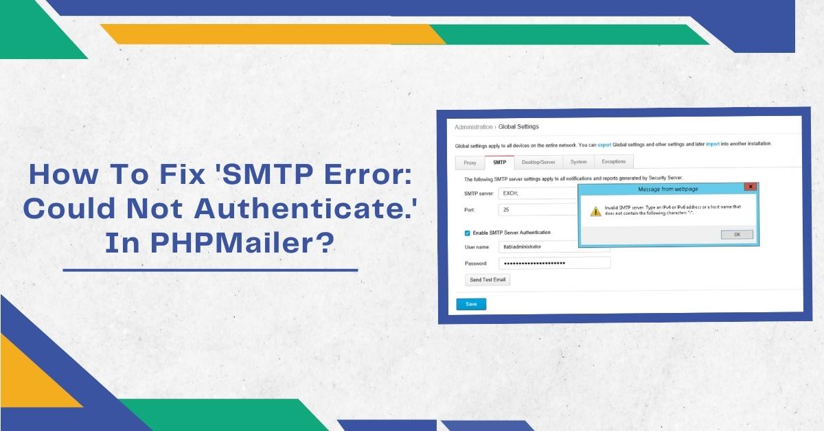 How To Fix ‘smtp error: could not authenticate.’ In PHPMailer?